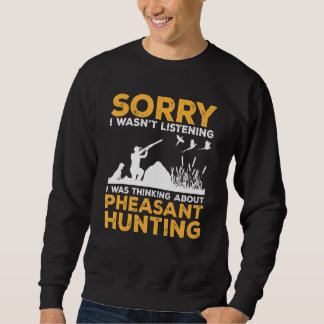 Pheasant Hunting Upland Bird Hunting Sweatshirt