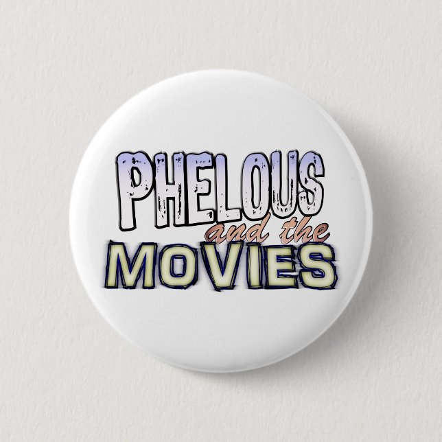 Phelous und der Film-Knopf Button (Vorderseite)