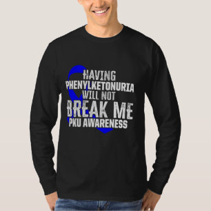 Phenylketonurie Pku Starker Krieger Patient Awaren T-Shirt