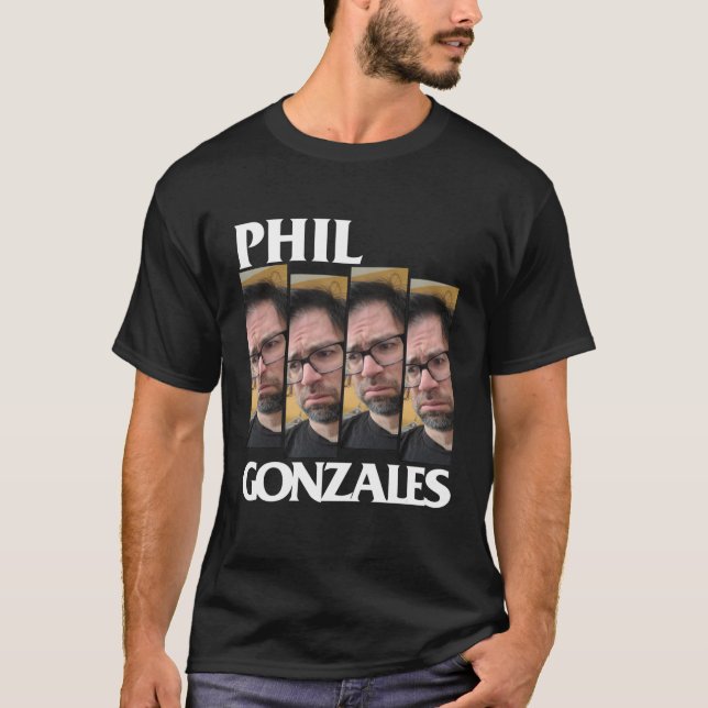 Phil Gonzales (me-Shirt) Black T-Shirt (Vorderseite)