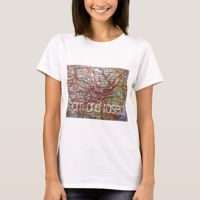 Philadelphia geboren und aufgezogen T-Shirt (Vorderseite)