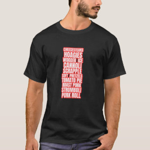Philadelphia Lieblingsgerichte Philly Cheesesteaks T-Shirt