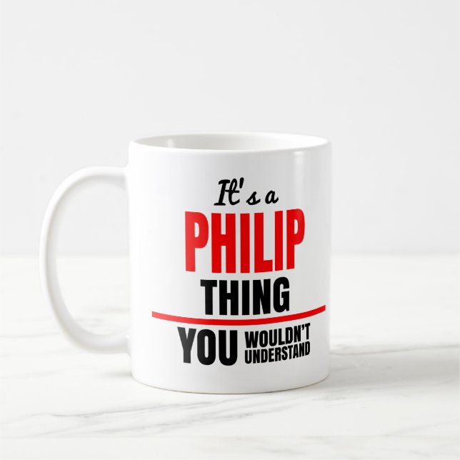 Philip, was man den Namen nicht verstehen würde Kaffeetasse (Links)