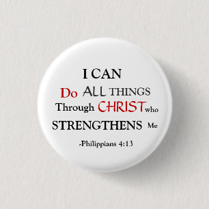 PHILIPPIER 4:13 BUTTON