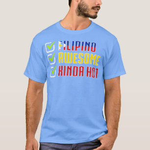 Philippinen Filipino Phantastisch Kinda Hot T-Shirt