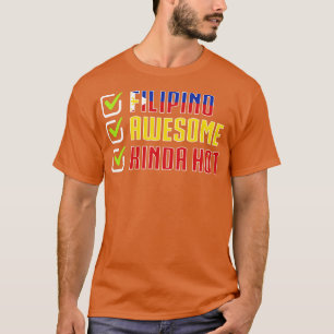 Philippinen Filipino Phantastisch Kinda Hot T-Shirt