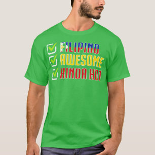 Philippinen Filipino Phantastisch Kinda Hot T-Shirt