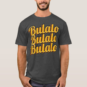 Philippines Bulalo Bulalo Bulalo T-Shirt