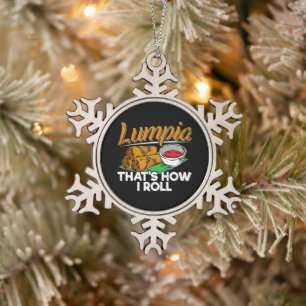 Philippines Filipino Lumpia Food Zitat Schneeflocken Zinn-Ornament