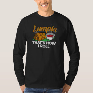 Philippines Filipino Lumpia Food Zitat T-Shirt