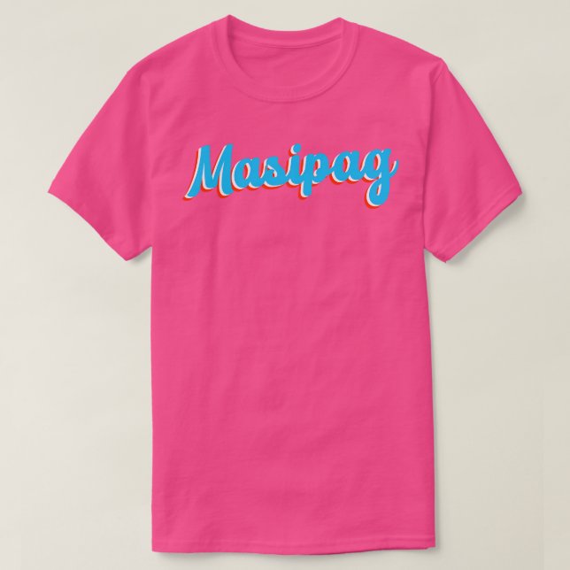 Philippines Masipag T-Shirt (Design vorne)