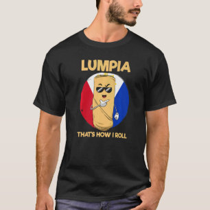 Philippines Spring Rolls Filipino Filipina Lumpia T-Shirt