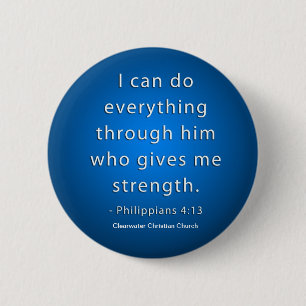 Phillipians 4:13 button
