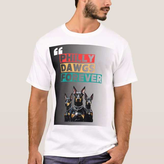 PHILLY DAWGS FOREVER T-Shirt – Street Style (Vorderseite)