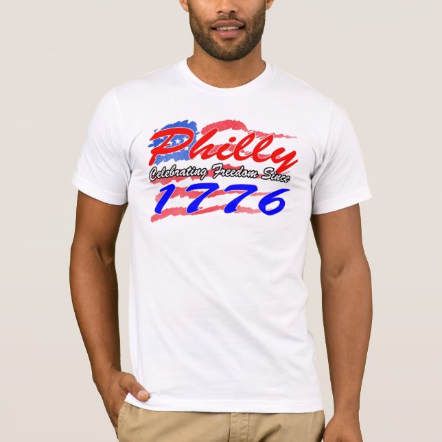Philly feiert Freiheit seit 1776 T-Shirt (Vorderseite)