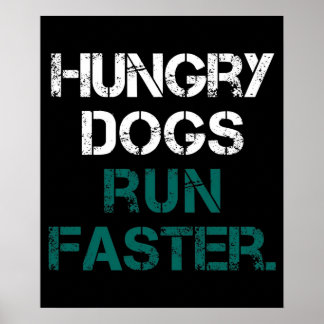 Philly Hungry Hunde laufen schneller Poster