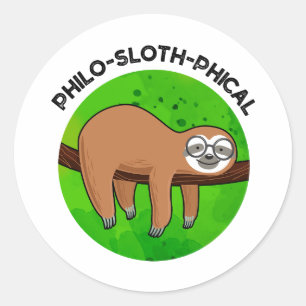 Philo-sloth-phical Funny Animal Sloth Pun Runder Aufkleber
