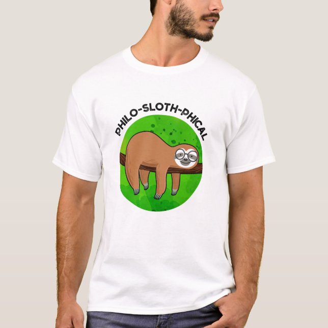 Philo-sloth-phical Funny Animal Sloth Pun T-Shirt (Vorderseite)