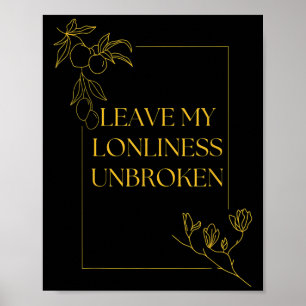 Philos verlass My Loneliness Ungebrochen Existenti Poster