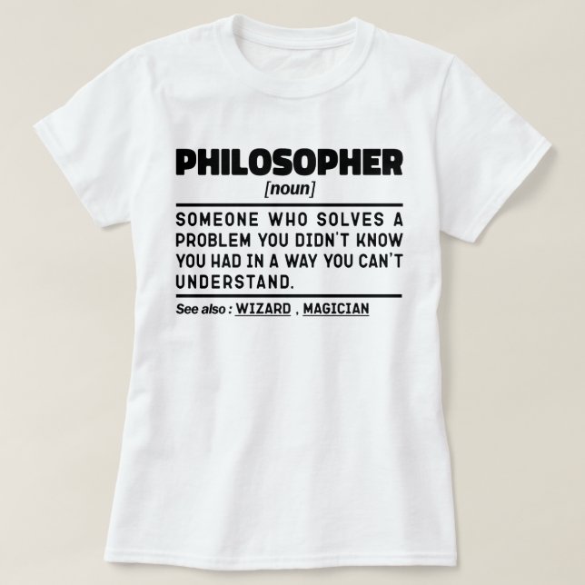 Philosoph Noun Metaphysik Thinker Sarcasm T-Shirt (Design vorne)