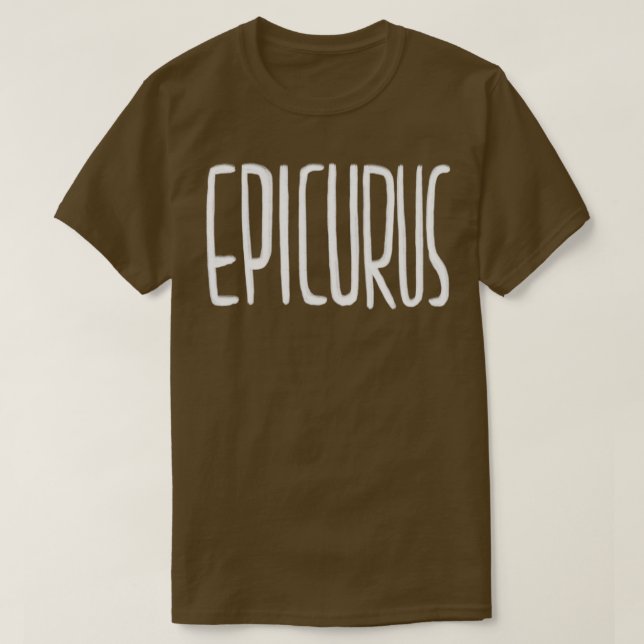 Philosophie Epicurus Griechischer Philosoph T-Shirt (Design vorne)