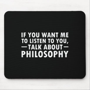 Philosophie Funny Gift Philosopher Zitat Student T Mousepad