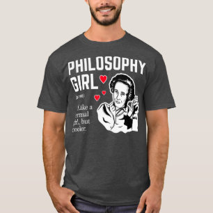 Philosophie Mädchen Wie ein normales Mädchen, aber T-Shirt