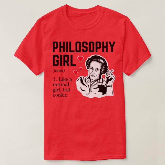 Philosophy Girl Wie ein normales Mädchen, aber coo T-Shirt (Design vorne)