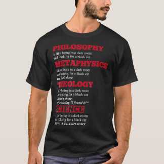 Philosophy Metaphysics Theology Science Humor _2 T-Shirt