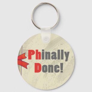 Phinally Done Scroll Schlüsselanhänger