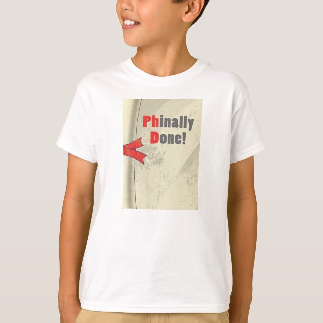 Phinally Done Scroll T-Shirt (Vorderseite)