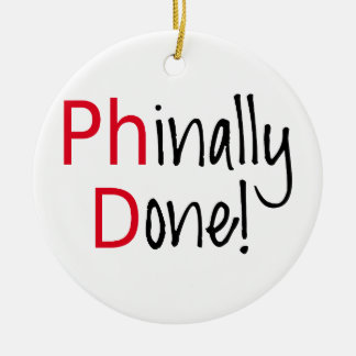 Phinally getan, PhD-Absolvent, Abschlussgeschenk Keramik Ornament