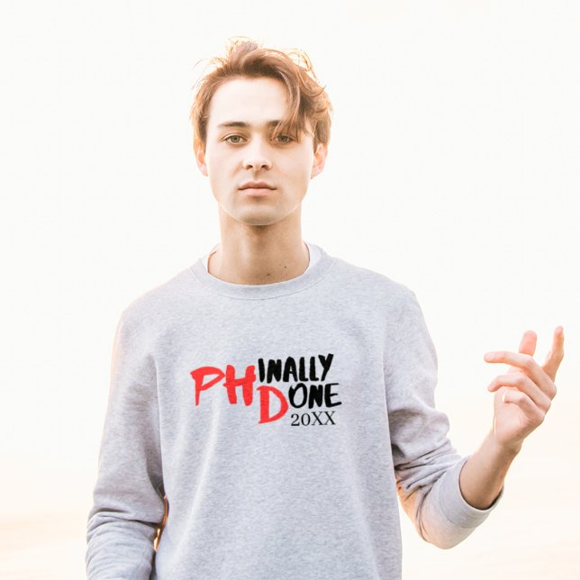 Phindone - Funny PHD Abschluss Quote Design Sweatshirt (Von Creator hochgeladen)