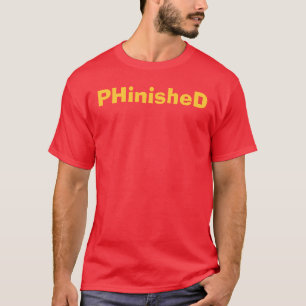 PHinisheD Ph.D.T-Shirt T-Shirt
