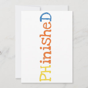 PHinisheD PHD Doktor Doktorarbeit Wissenschaft Ankündigung