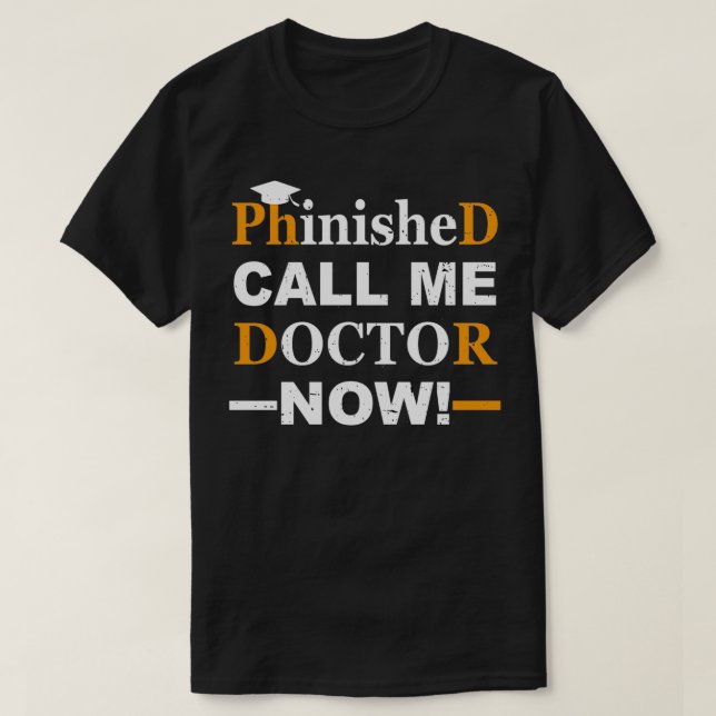 Phinished Phd Funny Doctory Abschluss ein schönes  T-Shirt (Design vorne)