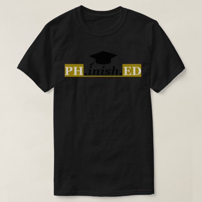 Phinished Phd Funny Doctory Abschluss lustig 1 T-Shirt (Design vorne)