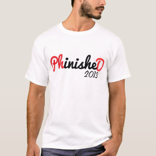 Phinished T - Shirt