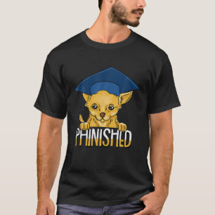 Phinted PHD Niedlich Chihuahua PH.D Grad Kandidat  T-Shirt