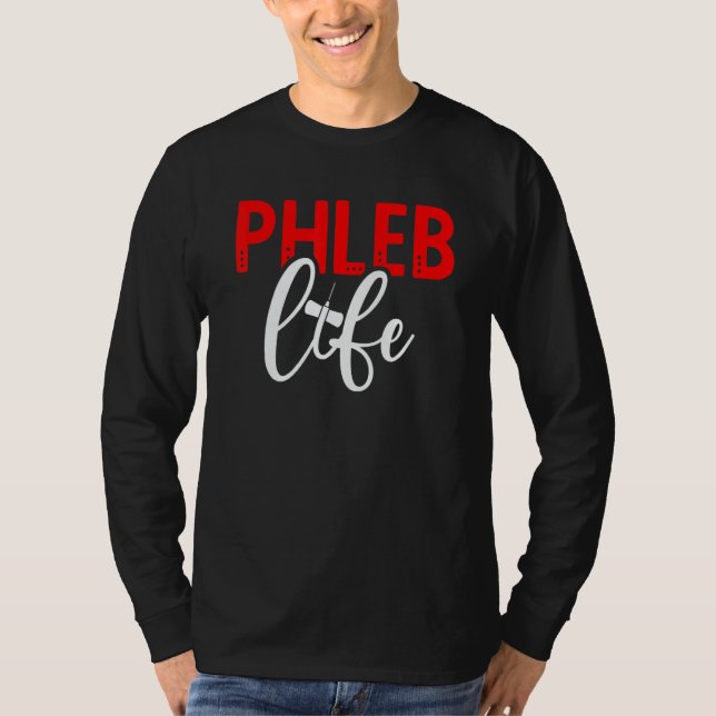Phleb Life Phlebotomist Phlebotomy Tech Week T-Shirt (Vorderseite)