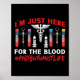 Phlebotomie... Ich bin nur hier für die Poster