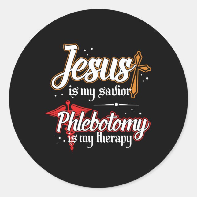 Phlebotomie ist meine Therapie Jesus Phlebotomist  Runder Aufkleber (Vorderseite)