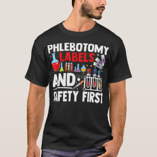 Phlebotomie-Labor-Sicherheit zuerst Phlebotomie-Et T-Shirt