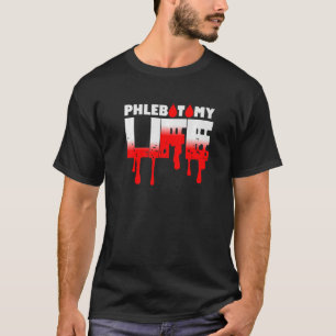 Phlebotomie Life Spende Blut Plasma Phlebotomist T-Shirt
