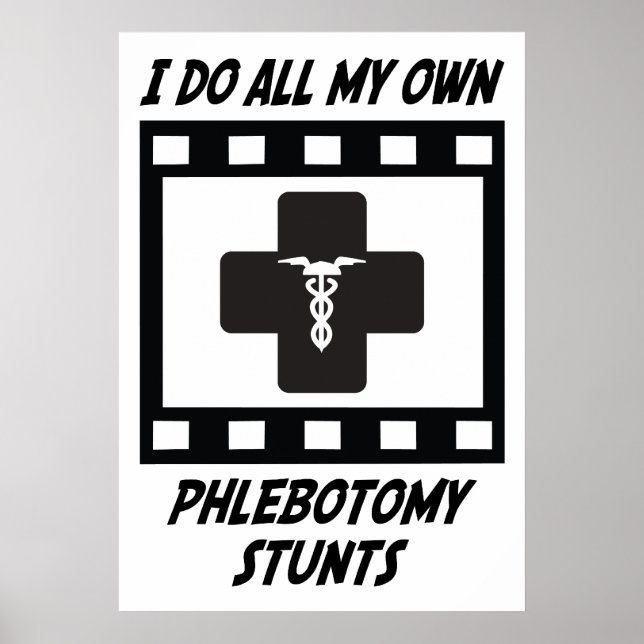 Phlebotomie Stunts Poster (Vorne)