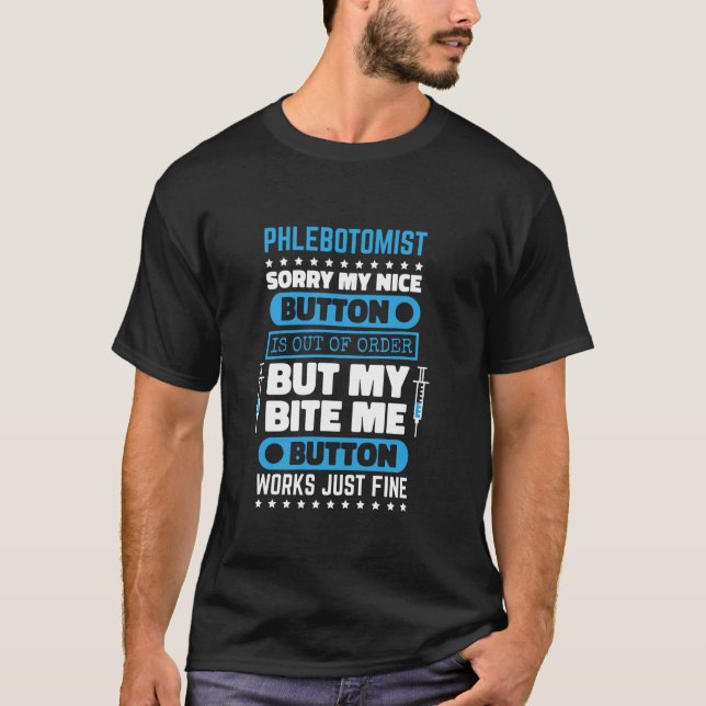 Phlebotomist Bite Me Button arbeitet Phlebotomie K T-Shirt (Vorderseite)