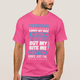 Phlebotomist Bite Me Button arbeitet Phlebotomie K T-Shirt