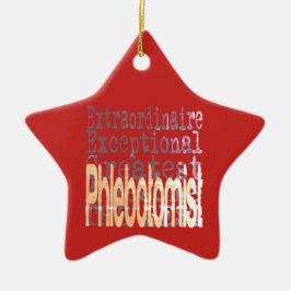 Phlebotomist Extraordinaire Keramik Ornament