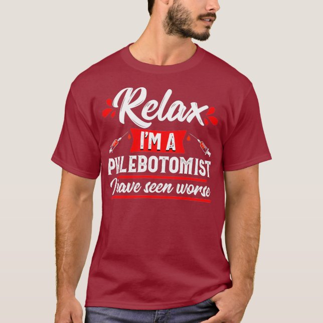 Phlebotomist Funny Relax Phlebotomie Techniker T-Shirt (Vorderseite)
