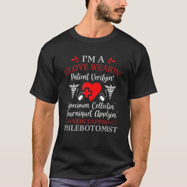 Phlebotomist Ich bin Glove Wearin Phlebotomy Tech  T-Shirt (Vorderseite)